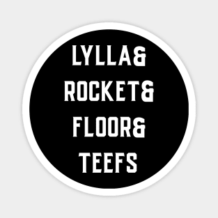 lylla and rocket and floor and teefs Magnet